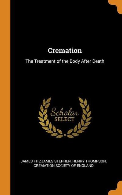 Cremation: The Treatment of the Body After Death