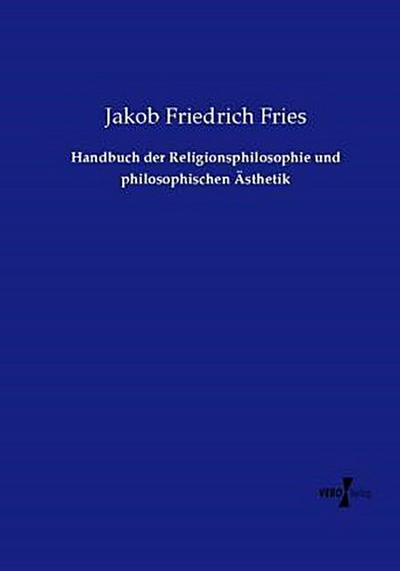 Handbuch der Religionsphilosophie und philosophischen Ästhetik
