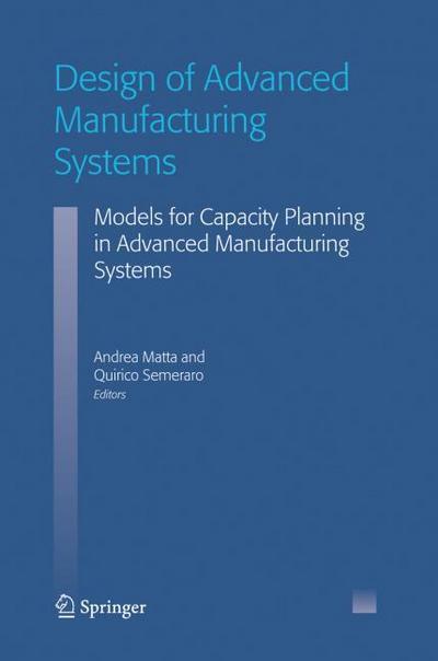 Design of Advanced Manufacturing Systems