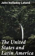 The United States and Latin America
