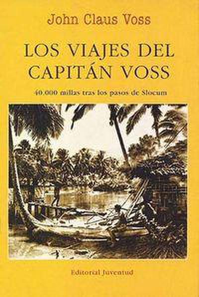 Los viajes del capitán Voos : 40000 millas tras los pasos de Slocum