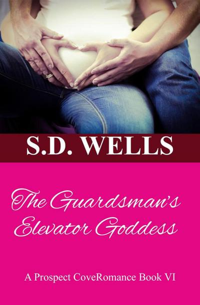 The Guradman’s Elevator Goddess (Prospector’s Cove, #6)