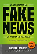 Die einen nennen es FAKE NEWS, die anderen Enthüll