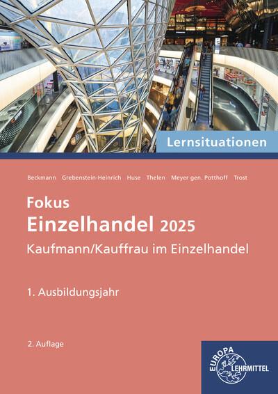 Lernsituationen Fokus Einzelhandel 2025,1. Ausbildungsjahr