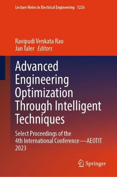 Advanced Engineering Optimization Through Intelligent Techniques