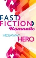 Hideaway Hero (Fast Fiction)