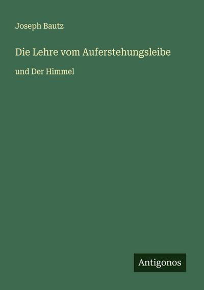 Die Lehre vom Auferstehungsleibe