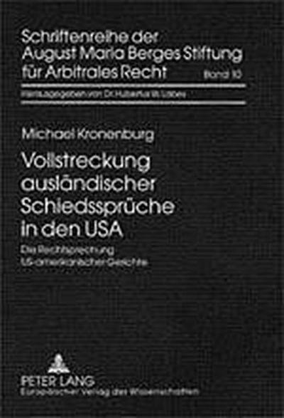 Vollstreckung ausländischer Schiedssprüche in den USA - Michael Kronenburg