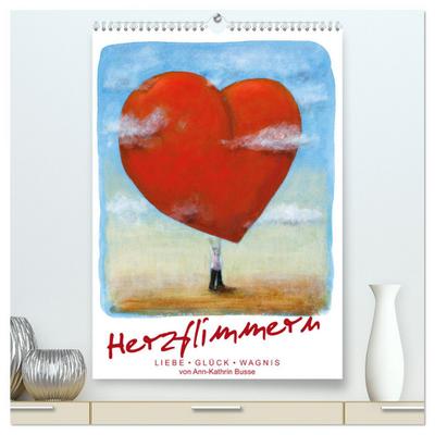 Herzflimmern (hochwertiger Premium Wandkalender 2025 DIN A2 hoch), Kunstdruck in Hochglanz