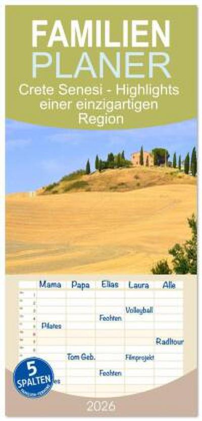 Familienplaner 2026 - Crete Senesi - Highlights einer einzigartigen Region mit 5 Spalten (Wandkalender, 21 x 45 cm) CALVENDO