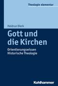 Gott und die Kirchen: Orientierungswissen Historis ...
