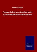 Figuren-Tafeln zum Handbuch des Landwirtschaftlich