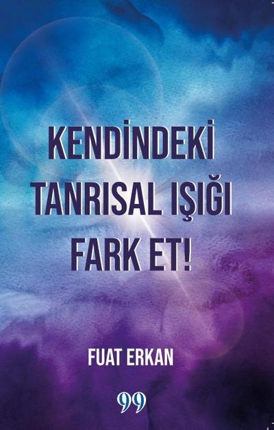 Kendindeki Tanrisal Isigi Fark Et