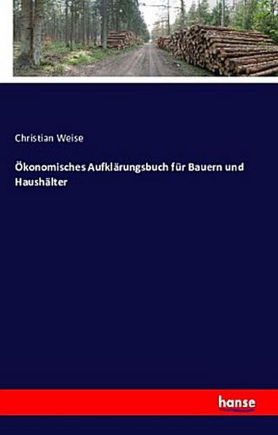 Ökonomisches Aufklärungsbuch für Bauern und Haushälter