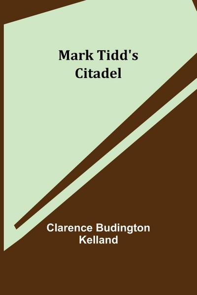 Mark Tidd’s Citadel