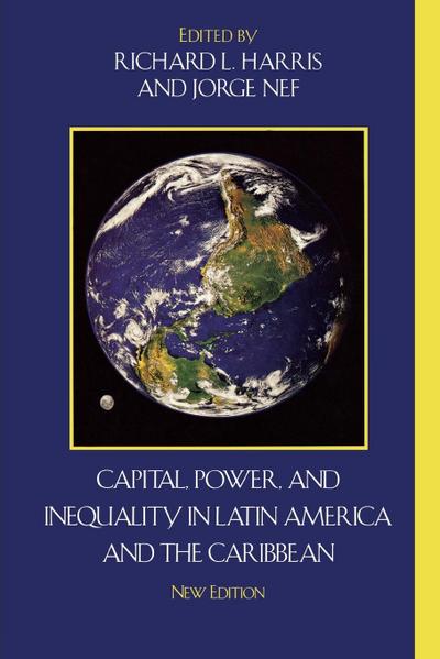 Capital, Power, and Inequality in Latin America and the Caribbean