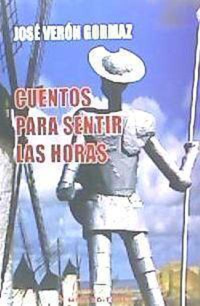 Verón Gormaz, J: Cuentos para sentir las horas