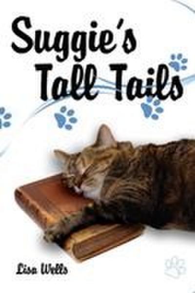 Suggie’s Tall Tails