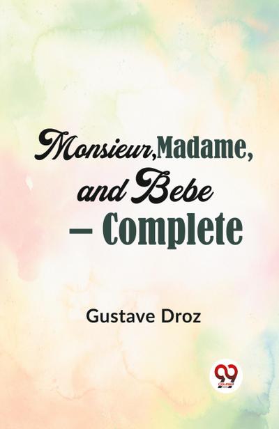 Monsieur, Madame, And Bebe - Complete