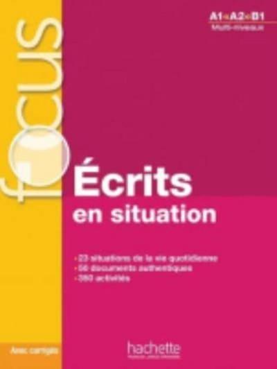 Ecrits en situation - Livre & corriges (A1-B1)