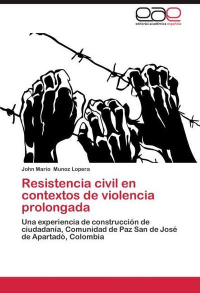 Resistencia civil en contextos de violencia prolongada