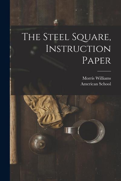The Steel Square, Instruction Paper