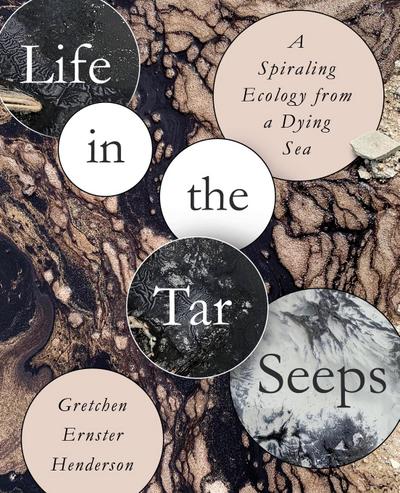 Life in the Tar Seeps