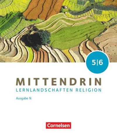 Mittendrin - Unterrichtswerk für katholische Religionslehre - Lernlandschaften Religion Gymnasium/Sekundarstufe I - Ausgabe N - Band 1: 5./6. Schuljahr. Bd.1