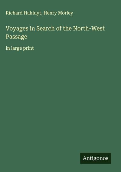 Voyages in Search of the North-West Passage
