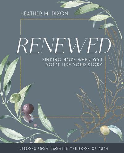Renewed - Women’s Bible Study Participant Workbook with Leader Helps