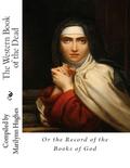 The Western Book of the Dead: Or the Record of the Books of God