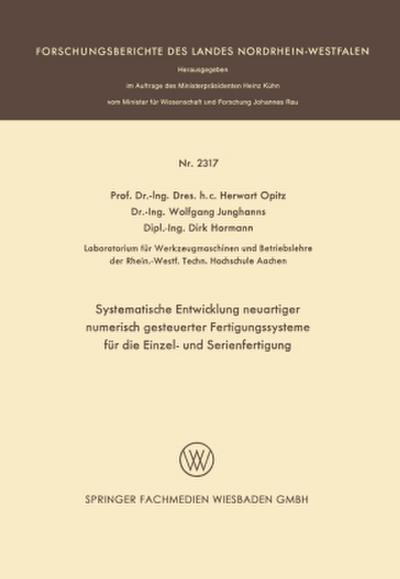 Systematische Entwicklung neuartiger numerisch gesteuerter Fertigungssysteme für die Einzel- und Serienfertigung