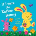 If I Were the Easter Bunny (Read Aloud)