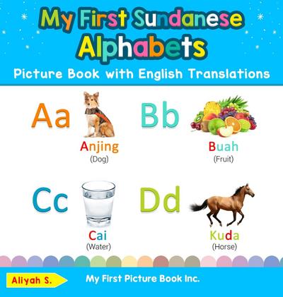 My First Sundanese Alphabets Picture Book with English Translations
