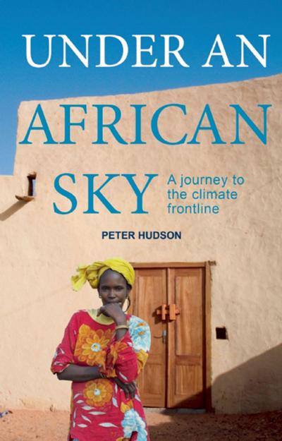Under an African Sky: A Journey to Africa’s Climate Frontline