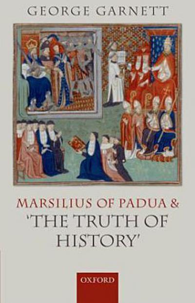 Marsilius of Padua and ’The Truth of History’