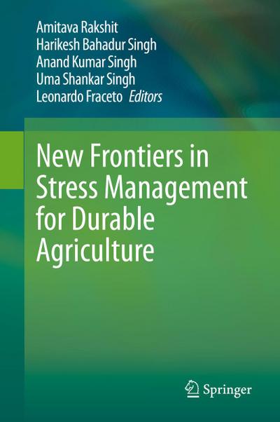 New Frontiers in Stress Management for Durable Agriculture