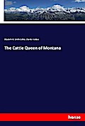 The Cattle Queen of Montana