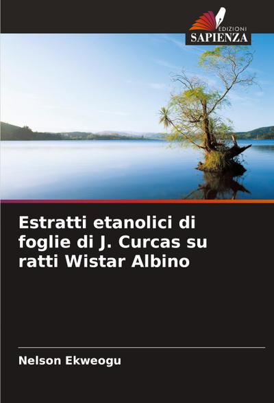 Estratti etanolici di foglie di J. Curcas su ratti Wistar Albino