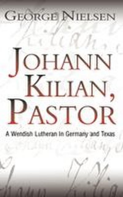 Johann Kilian, Pastor
