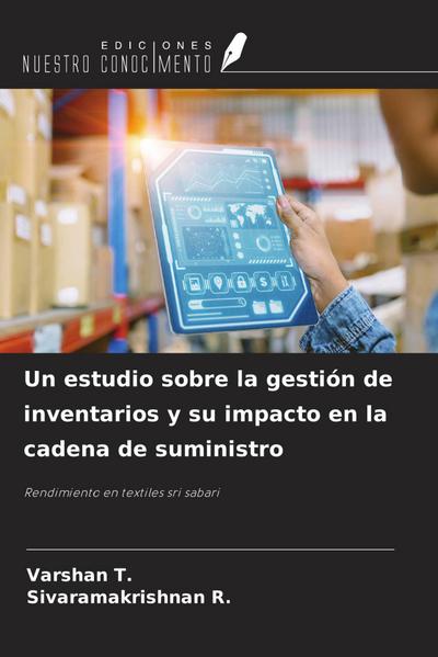 Un estudio sobre la gestión de inventarios y su impacto en la cadena de suministro