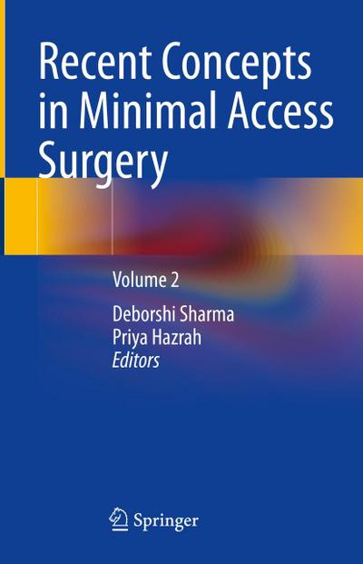 Recent Concepts in Minimal Access Surgery