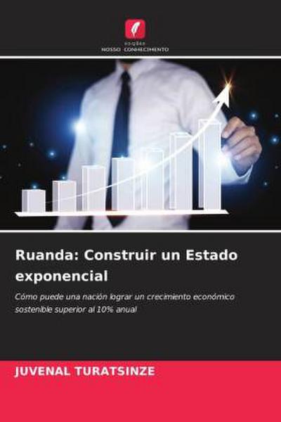 Ruanda: Construir un Estado exponencial