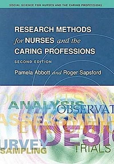 Research Methods for Nurses and the Caring Professions 2/E