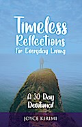 Timeless Reflections for Everyday Living:
