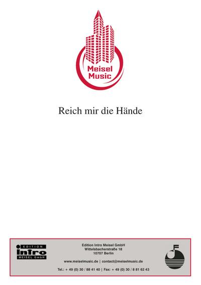 Reich mir die Hände