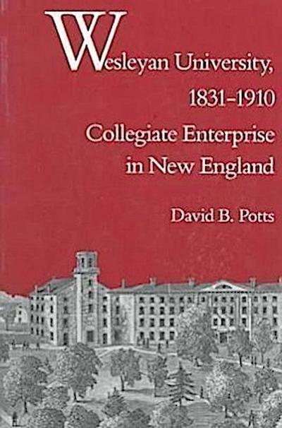 Wesleyan University, 1831-1910