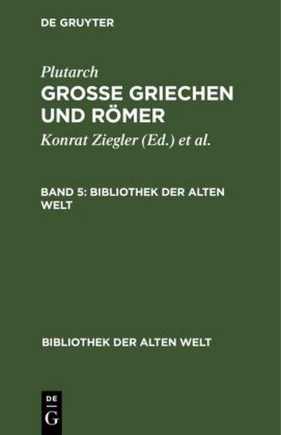 Plutarch: Grosse Griechen und Römer. Band 5