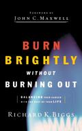 Burn Brightly Without Burning Out