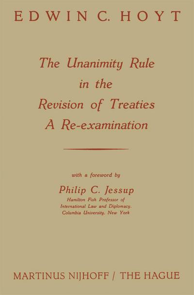 The Unanimity Rule in the Revision of Treaties a Re-Examination